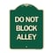 Signmission Designer Series Do Not Block Alley, Green & Tan Heavy-Gauge Aluminum Sign, 24" x 18", G-1824-24188 A-DES-G-1824-24188 - alternate 1